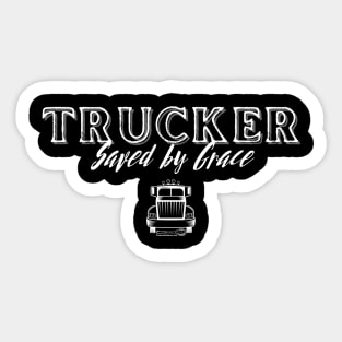 Trucker Saved by Grace Sticker